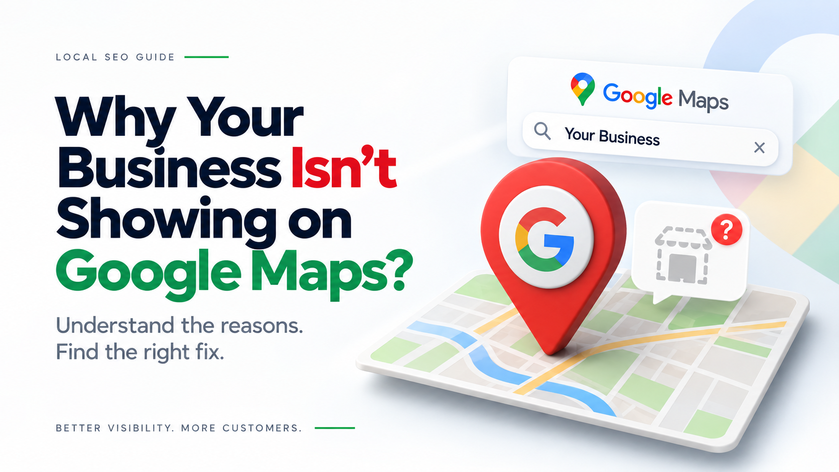 Why Your Business Isn't Showing on Google Maps